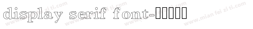 display serif font字体转换